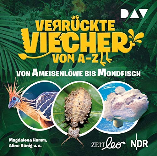 Stock image for Verrckte Viecher von A bis Z ? Teil 1: Von Ameisenlwe bis Mondfisch: Features mit Magdalena Hamm und Aline Knig (1 CD) for sale by medimops
