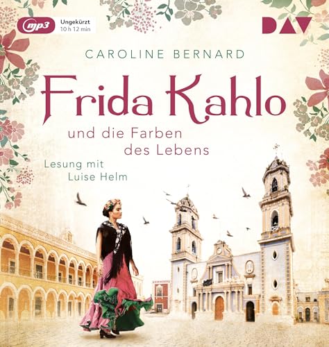Beispielbild fr Frida Kahlo und die Farben des Lebens: Lesung mit Luise Helm (1 mp3 CD) zum Verkauf von medimops