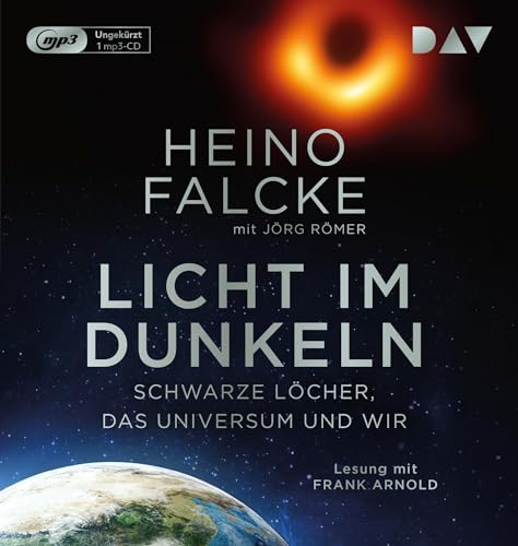 Beispielbild fr Licht im Dunkeln. Schwarze Lcher, das Universum und wir: Ungekrzte Lesung mit Frank Arnold (1 mp3-CD): Ungekrzte Lesung mit Frank Arnold (1 mp3-CD) zum Verkauf von medimops