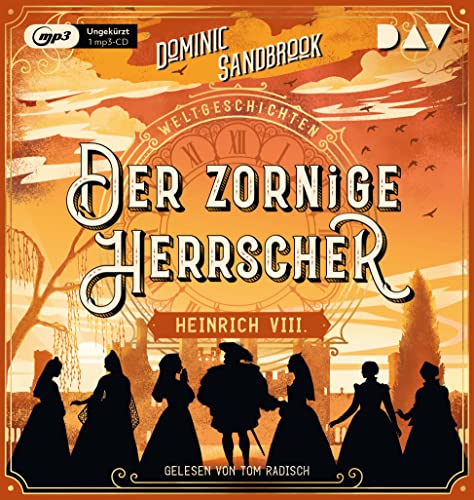 Beispielbild fr Weltgeschichte(n). Der zornige Herrscher: Heinrich VIII.: Ungekrzte Lesung mit Tom Radisch (1 mp3-CD) (Die Weltgeschichten-Reihe) zum Verkauf von medimops