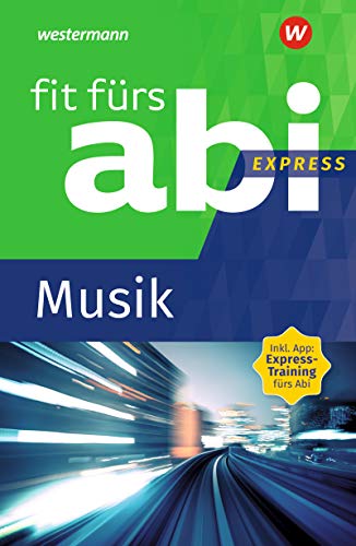 Imagen de archivo de Fit frs Abi Express. Musik -Language: german a la venta por GreatBookPrices