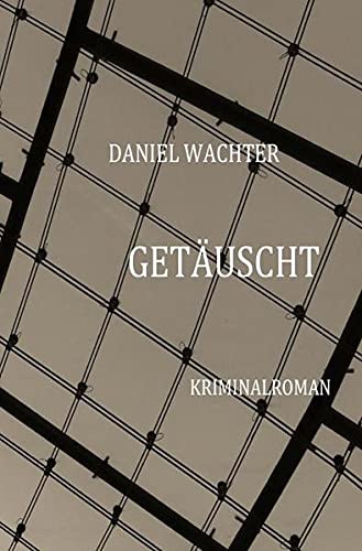 Getäuscht - Daniel Wachter
