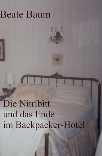 9783742703163: Die Nitribitt und das Ende im Backpacker-Hotel: Kurzgeschichten