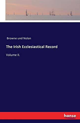 Stock image for The Irish Ecclesiastical Record: Volume II. for sale by Lucky's Textbooks