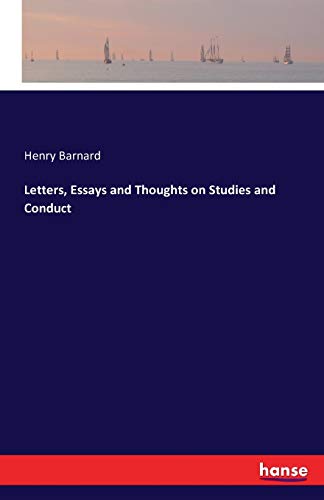 Imagen de archivo de Letters, Essays and Thoughts on Studies and Conduct a la venta por Lucky's Textbooks