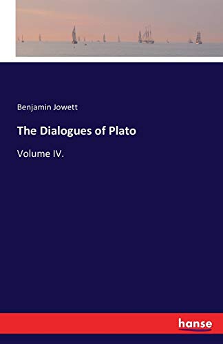 Stock image for The Dialogues of Plato: Volume IV. for sale by medimops