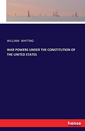 Stock image for War Powers Under the Constitution of the United States for sale by Lucky's Textbooks