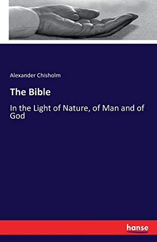 Imagen de archivo de The Bible:In the Light of Nature; of Man and of God a la venta por Ria Christie Collections