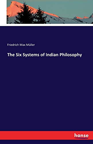 Stock image for The Six Systems of Indian Philosophy for sale by Lucky's Textbooks