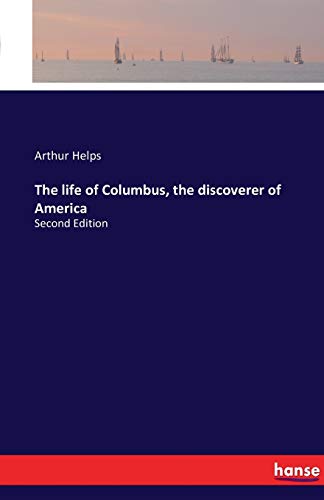 Imagen de archivo de The life of Columbus, the discoverer of America:Second Edition a la venta por Ria Christie Collections