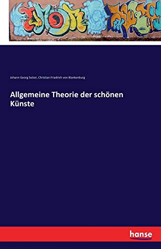 9783742823984: Allgemeine Theorie der schnen Knste: Register ber die in allen vier Teilen der neuen vermehrten zweiten Auflage vorkommenden Schriftsteller, Knstler und Schriften