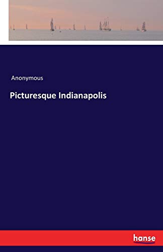 Beispielbild fr Picturesque Indianapolis zum Verkauf von Chiron Media