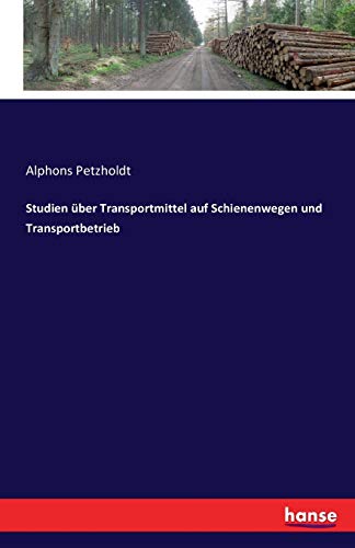 9783742828934: Studien ber Transportmittel auf Schienenwegen und Transportbetrieb