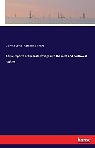 Imagen de archivo de A true reporte of the laste voyage into the west and northwest regions a la venta por Chiron Media