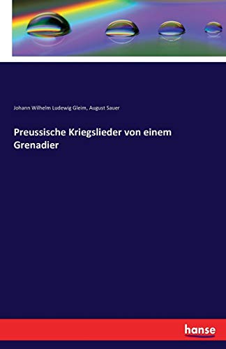 Preussische Kriegslieder von einem Grenadier - Johann Wilhelm Ludewig Gleim