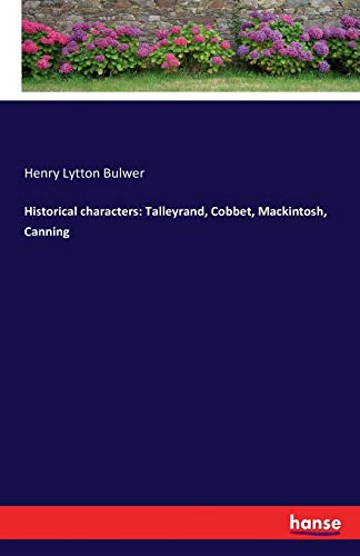 Imagen de archivo de Historical characters: Talleyrand, Cobbet, Mackintosh, Canning a la venta por Lucky's Textbooks
