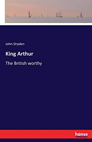 9783742842220: King Arthur: The British worthy
