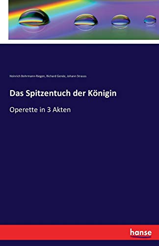 9783742847027: Das Spitzentuch der Knigin: Operette in 3 Akten (German Edition)