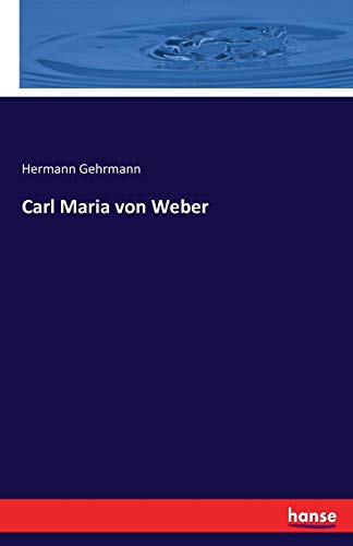 9783742849236: Carl Maria von Weber