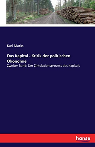 9783742853509: Das Kapital - Kritik der politischen konomie: Zweiter Band: Der Zirkulationsprozess des Kapitals