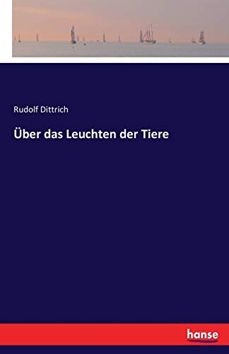 Stock image for ber das Leuchten der Tiere (German Edition) for sale by Lucky's Textbooks