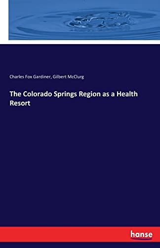 Stock image for The Colorado Springs Region as a Health Resort for sale by Lucky's Textbooks