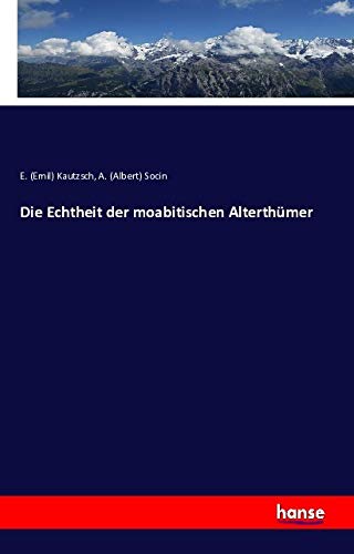 9783742871244: Die Echtheit der moabitischen Alterthmer