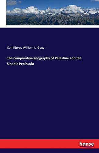 Stock image for The comparative geography of Palestine and the Sinaitic Peninsula for sale by Lucky's Textbooks