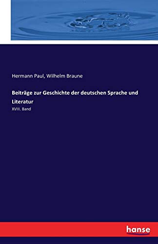 9783742879585: Beitrge zur Geschichte der deutschen Sprache und Literatur: XVIII. Band (German Edition)