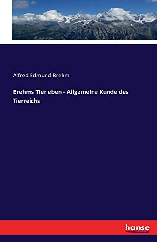 9783742883025: Brehms Tierleben - Allgemeine Kunde des Tierreichs