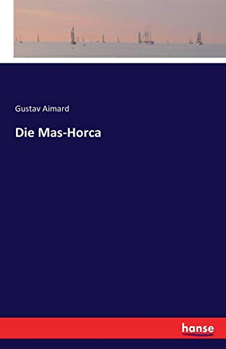 9783742883377: Die Mas-Horca (German Edition)