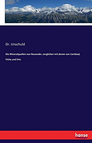 Beispielbild fr Die Mineralquellen von Neuenahr, verglichen mit denen von Carlsbad, Vichy und Ems zum Verkauf von Chiron Media