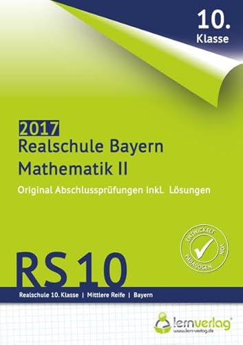 Beispielbild fr Abschlussprfung Mathematik II Realschule Bayern 2017 zum Verkauf von medimops