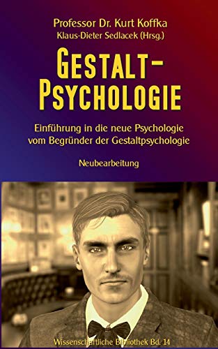 9783743103535: Gestalt-Psychologie: Einfhrung in die neue Psychologie vom Begrnder der Gestaltpsychologie