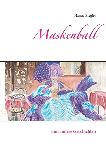 Imagen de archivo de Maskenball:und andere Geschichten a la venta por Blackwell's