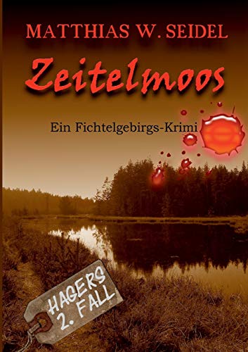 Stock image for Zeitelmoos: Ein Fichtelgebirgskrimi for sale by medimops