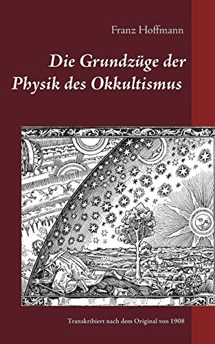 Stock image for Die Grundzge der Physik des Okkultismus for sale by medimops