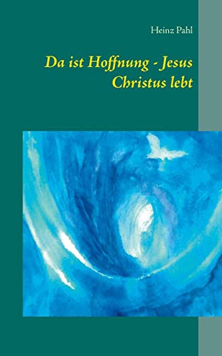 Stock image for Da ist Hoffnung - Jesus Christus lebt (German Edition) for sale by Lucky's Textbooks