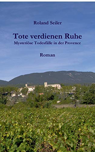 Stock image for Tote verdienen Ruhe: Mysterise Todesflle in der Provence (German Edition) for sale by Lucky's Textbooks