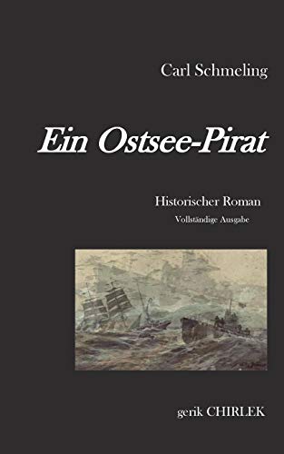 Imagen de archivo de Ein Ostsee-Pirat: Historischer Roman (German Edition) a la venta por Lucky's Textbooks