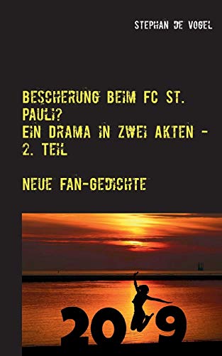 Stock image for Bescherung beim FC St. Pauli?: Ein Drama in zwei Akten - 2. Teil (German Edition) for sale by Lucky's Textbooks