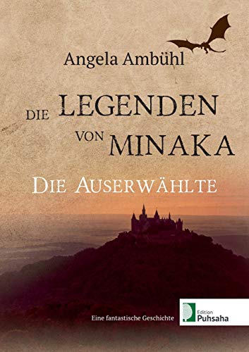 Stock image for Die Legenden von Minaka: Die Auserwhlte (German Edition) for sale by Lucky's Textbooks