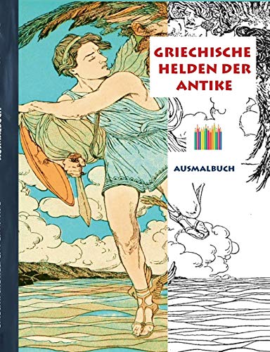 Imagen de archivo de Griechische Helden der Antike (Ausmalbuch):Ausmalbuch fur Erwachsene, Klassiker, Vintage, Old fashion, Malen, Farben, Kolorieren, Ausmalen, Zeichnen, a la venta por Chiron Media