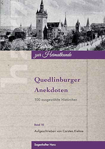 Stock image for Quedlinburger Anekdoten: 100 ausgewhlte Histrchen (German Edition) for sale by Lucky's Textbooks