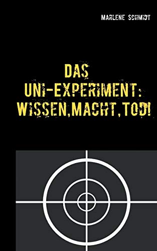 Imagen de archivo de Das Uni-Experiment: Wissen, Macht, Tod! a la venta por medimops