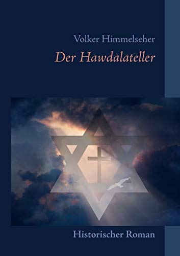 Beispielbild fr Der Hawdalateller: Jdisches Leben und Leiden vom Mittelalter bis zur Neuzeit (German Edition) zum Verkauf von Lucky's Textbooks
