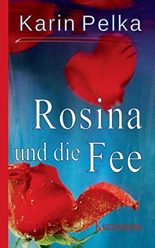 Stock image for Rosina und die Fee (German Edition) for sale by Lucky's Textbooks