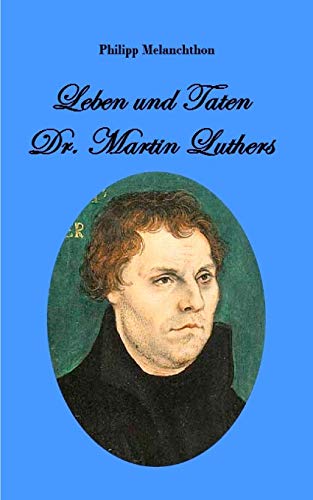 Beispielbild fr Leben und Taten Dr. Martin Luthers (German Edition) zum Verkauf von Lucky's Textbooks