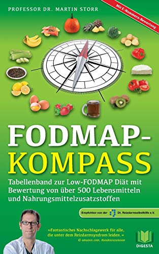 Stock image for FODMAP-Kompass: Tabellenband zur Low-FODMAP Dit mit Bewertung von ber 500 Lebensmitteln und Nahrungsmittelzusatzstoffen (German Edition) for sale by GF Books, Inc.