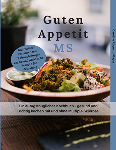 9783743143562: Guten Appetit MS: Ein alltagstaugliches Kochbuch - gesund und richtig kochen mit und ohne Multiple Sklerose (MS)